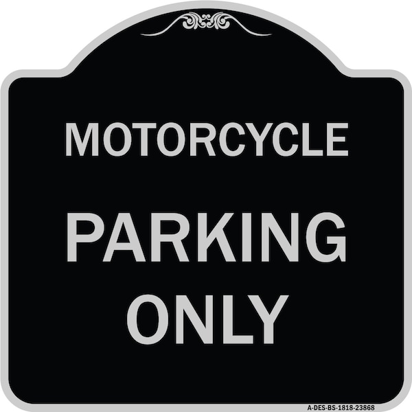 Signmission Motorcycle Parking Only Heavy-Gauge Aluminum Architectural Sign, 18" x 18", BS-1818-23868 A-DES-BS-1818-23868 - main